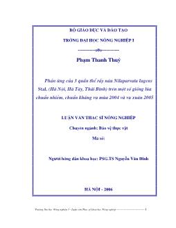 Nghiên cứu phản ứng của 3 quẩn thể rầy nây Nilaparvatablugens Stal, (Hà Nội, Hà Tây, Thái Bình) trên một số giống lúa chuẩn nhiễm, chuẩn kháng vụ mùa 2004 và vụ xuân 2005