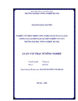 Nghiên cứu phát triển công nghệ sản xuất lúa lai F1 giống lúa lai mới VL24 tại viện nghiên cứu lúa trường Đại học nông nghiệp Hà Nội