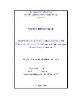 Nghiên cứu sự biến đổi một số chỉ tiêu lâm sàng, chỉ tiêu máu của chó khi mắc vết thương và thử nghiệm điều trị