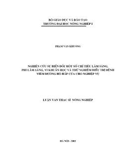 Nghiên cứu sự biến đổi một số chỉ tiêu lâm sàng, phi lâm sàng, vi khuẩn học và thử nghiêm điều trị bệnh viêm đường hô hấp của chó nghiệp vụ