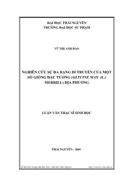 Nghiên cứu sự đa dạng di truyền của một số giống Đậu tương (Glycine Max (L.) Merrill) địa phương
