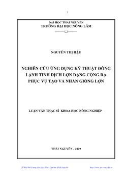 Nghiên cứu ứng dụng kỹ thuật đông lạnh tinh dịch Lợn dạng cọng rạ phục vụ tạo và nhân giống Lợn