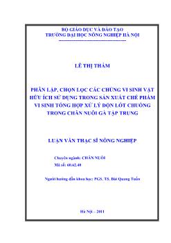 Phân lập, chọn lọc các chủng vi sinh vật hữu ích sử dụng trong sản xuất chế phẩm vi sinh tổng hợp xử lý độn lót chuồng trong chăn nuôi gà tập trung