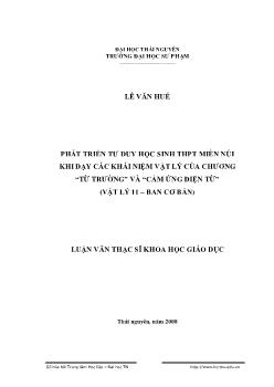 Phát triển tư duy học sinh Trung học phổ thông (THPT) miền núi khi dạy các khái niệm vật lý của chương ’từ trường’ và ’cảm ứng điện từ’ (vật lý 11 - Ban cơ bản)