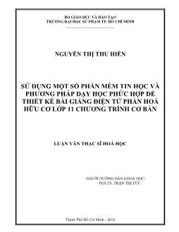 Sử dụng một số phần mềm tin học và phương pháp dạy học phức hợp để thiết kế bài giảng điện tử phần hóa hữu cơ 11 chương trình cơ bản