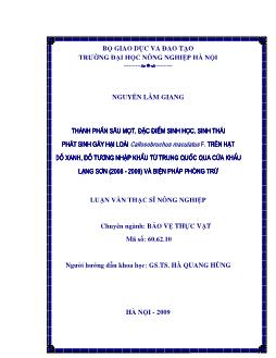 Thành phần sâu mọt, đặc điểm sinh học, sinh thái phát sinh gây hại loài Callosobruchus F. trên hạt đỗ xanh, đỗ tương nhập khẩu từ Trung Quốc qua cửa khẩu Lạng Sơn (2008 - 2009) và biện pháp phòng trừ