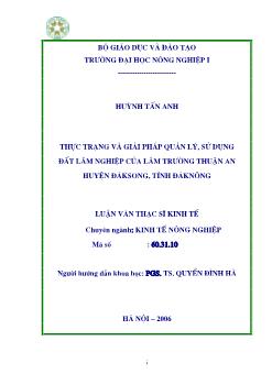 Thực trạng và giải pháp quản lý, sử dụng đất lâm nghiệp của Lâm trường Thuận An huyện Đăksong, tỉnh Đăknông