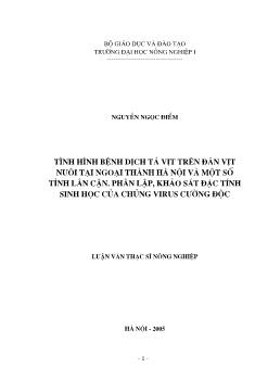 Tình hình bệnh dịch tả vịt trên đàn vịt nuôi tại ngoại thành Hà Nội và một số tỉnh lân cận, phân lập, khảo sát đặc tính sinh học của chủng virus cường độc