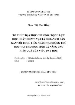 Tổ chức dạy học chương động lực học chất điểm - Vật lý lớp 10 ban cơ bản gắn với thực tiễn nhằm tạo hứng thú học tập cho học sinh và nâng cao hiệu quả của việc dạy học
