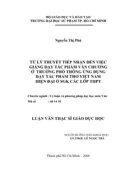 Từ lý thuyết tiếp nhận đến việc giảng dạy tác phẩm văn chương ở trường phổ thông ứng dụng dạy tác phẩm thơ Việt Nam hiện đại ở Sách Giáo Khoa các lớp Trung học phổ thông (THPT)