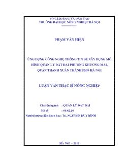 Ứng dụng công nghệ thông tin để xây dựng mô hình quản lý đất đai Phường Khương Mai, Quận Thanh Xuân Thành phố Hà Nội