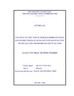 Ứng dụng tư liệu ảnh vệ tinh QUICKBIRD xây dựng bản đồ hiện trạng sử dụng đất năm 2010 xã Đa Tốn, Huyện Gia Lâm Hà nội tỷ lệ 1:5000