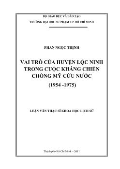 Vai trò của huyện Lộc Ninh trong cuộc kháng chiến chống Mỹ cứu nước (1954 - 1975)
