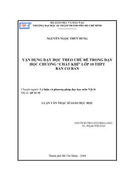 Vận dụng dạy học theo chủ đề trong dạy học chương “chất khí” lớp 10 Trung học phổ thông (THPT) ban cơ bản