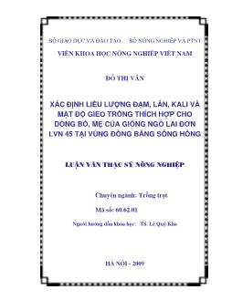 Xác định liều lượng đạm, lân. Kali và mật độ gieo trồng thích hợp cho dòng bố mẹ của giống ngô lai đơn LVN45 tại vùng đồng bàng Sông Hồng