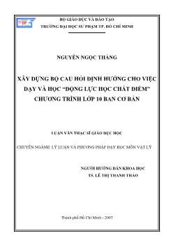 Xây dựng bộ câu hỏi định hướng cho việc dạy và học “động lực học chất điểm” chương trình lớp 10 ban cơ bản
