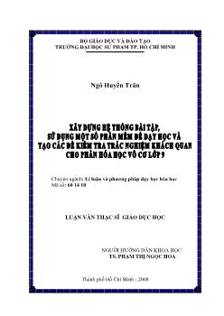 Xây dựng hệ thống bài tập, sử dụng một số phần mềm để dạy học và tạo các đề kiểm tra trắc nghiệm khách quan cho phần Hóa học vô cơ lớp 9