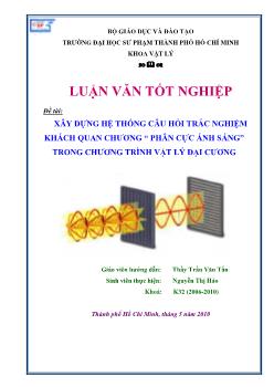Xây dựng hệ thống câu hỏi trắc nghiệm khách quan chương `Phân cực ánh sáng` trong chương trình Vật lý đại cương