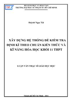 Xây dựng hệ thống đề kiểm tra định kì theo chuẩn kiến thức và kĩ năng hóa học khối 11 THPT