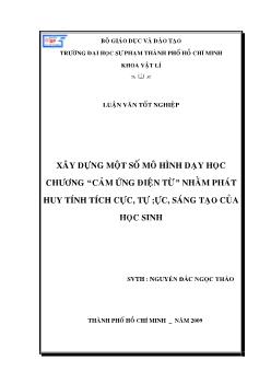 Xây dựng một số mô hình dạy học chương Cảm ứng điện tử nhằm phát huy tính tích chực, tự lực, sáng tạo của học sinh