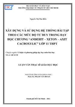 Xây dựng và sử dụng hệ thống bài tập theo mức độ tư duy trong dạy học chương `Anđehit - Xeton - Axi cacboxylic` lớp 11 THPT